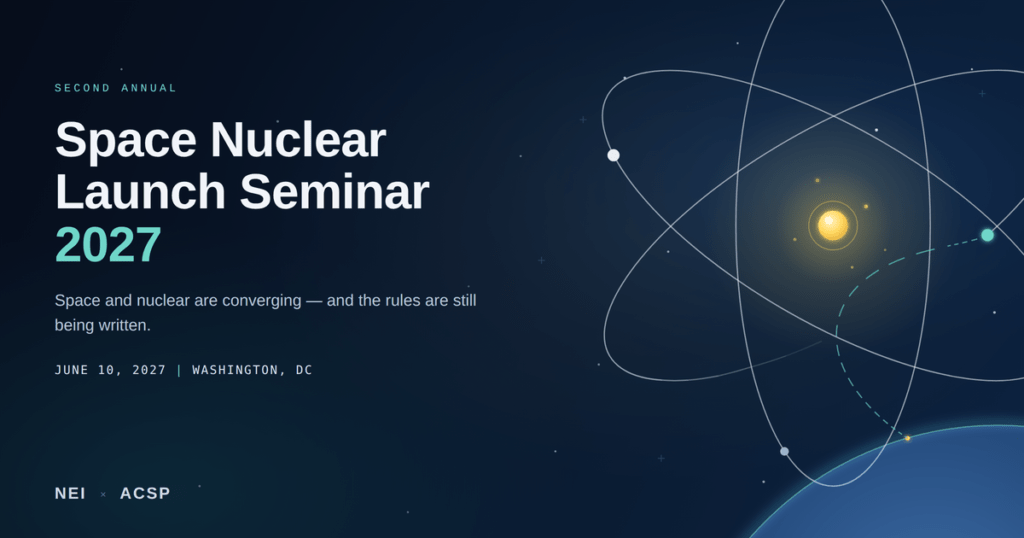 Space Nuclear Launch Seminar 2027 — June 10, 2027, NEI Headquarters, Washington, DC