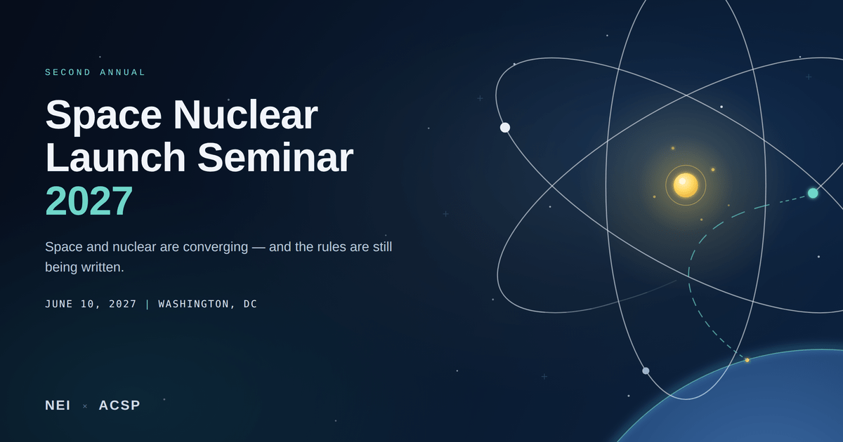 Space Nuclear Launch Seminar 2027 — June 10, 2027, NEI Headquarters, Washington, DC